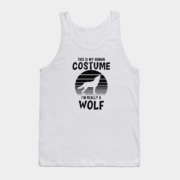 Wolf - This is my human costume I'm really a wolf Tank Top by KC Happy Shop